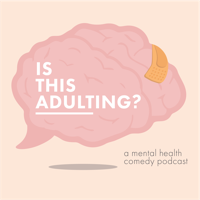 Is This Adulting? podcast