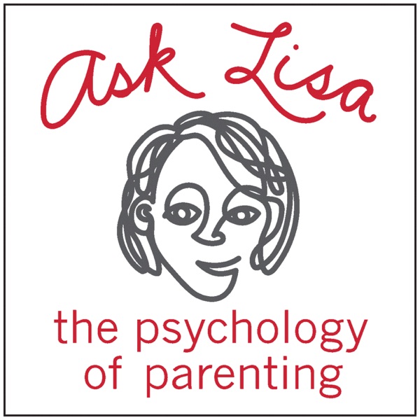 Artwork for Ask Lisa: The Psychology of Parenting