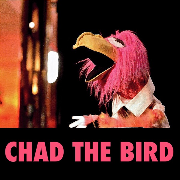 Chad the Birdcast Artwork