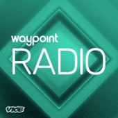 Waypoint Radio - VICE