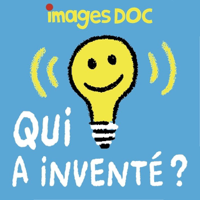 Qui a inventé ? podcast