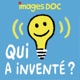 Qui a inventé ?