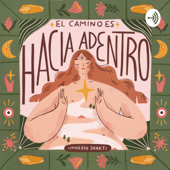 El Camino es Hacia Adentro - Universo Shakti