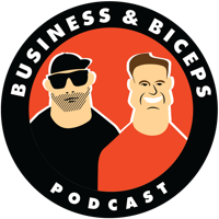 Business & Biceps podcast