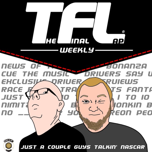 The Final Lap Weekly - NASCAR Talk Show Artwork