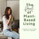 The Proof of Plant-Based Living 