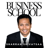 Business School with Sharran Srivatsaa - Sharran Srivatsaa