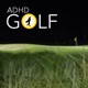 ADHD Gift in Golf