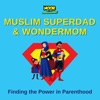 Muslim Superdad and Wondermom Podcast artwork