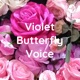 Violet Butterfly Voice