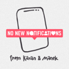 No New Notifications from Kanan & Manek - Kanan Gill & Manek D’Silva