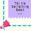 Tell Me Something Good artwork