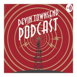 DEVIN TOWNSEND PODCAST (The Albums) #11 - Ki