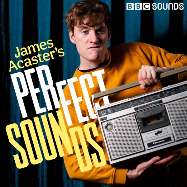 James Acaster's Perfect Sounds image