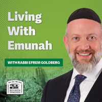 Living With Emunah (Part 188): Breaking Through the Dark to Find Light