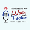 The Real Estate Way to Wealth and Freedom - Jacob Ayers