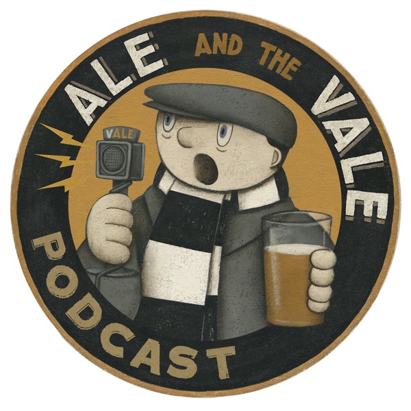 Ale and the Vale - A Port Vale Podcast! Artwork