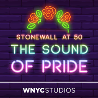 The Sound of Pride: Stonewall at 50 podcast