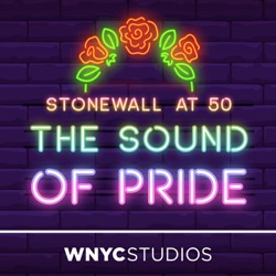 Introducing: “The Sound of Pride: Stonewall at 50”