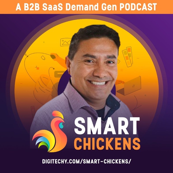 Smart Chickens A B2B SaaS Demand Gen Drives Innovation & Growth Podcast Image