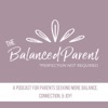 The Balanced Parent Podcast