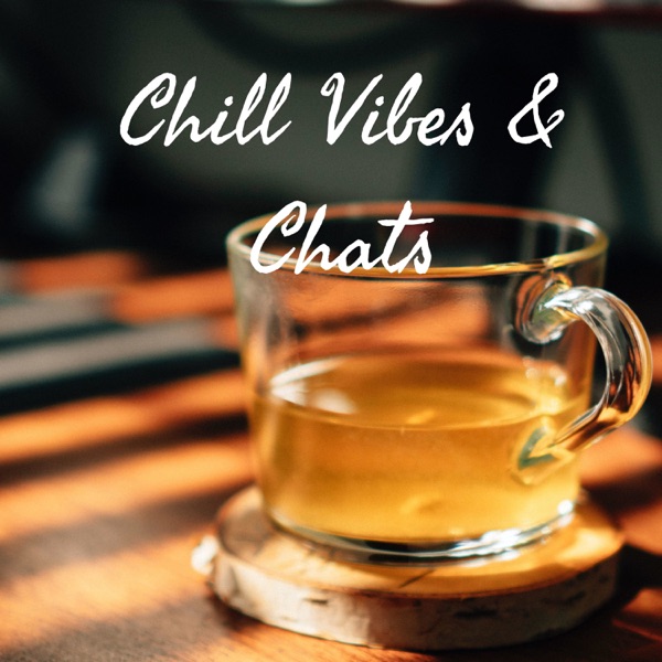 Chill Vibes & Chats Artwork