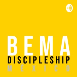 Bema Discipleship México