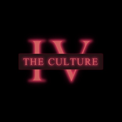 Iv The Culture Podcast Iv The Culture Podcast