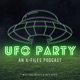 UFO PARTY: An X-Files Podcast