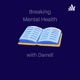 Breaking Mental Health with Darrell