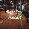 Fight Cast Podcast artwork