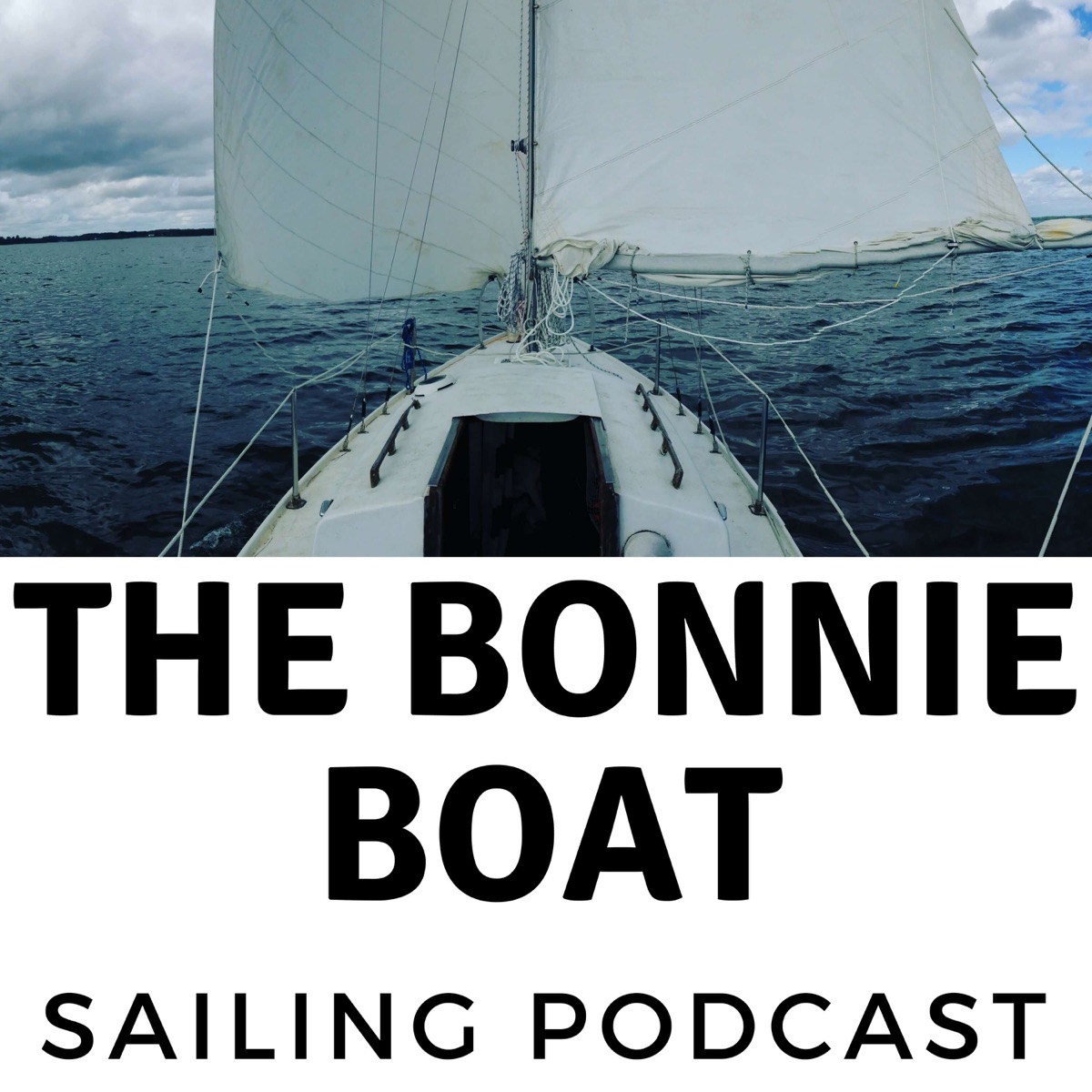 The Bonnie Boat Sailing Podcast – Podcast – Podtail