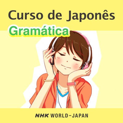 Curso de Japonês: Lições de gramática | NHK WORLD-JAPAN:NHK WORLD-JAPAN