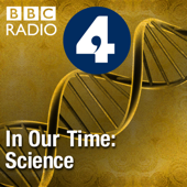 In Our Time: Science - BBC Radio 4