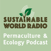 Sustainable World Radio- Ecology and Permaculture Podcast - Jill Cloutier