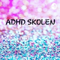 ADHD SKOLEN om historien bak ADHD diagnosen DEL 2