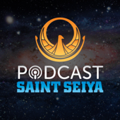 Podcast Saint Seiya - Podcast Saint Seiya
