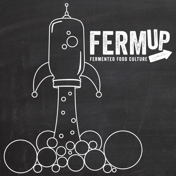 FermUp - The Fermented Food Podcast