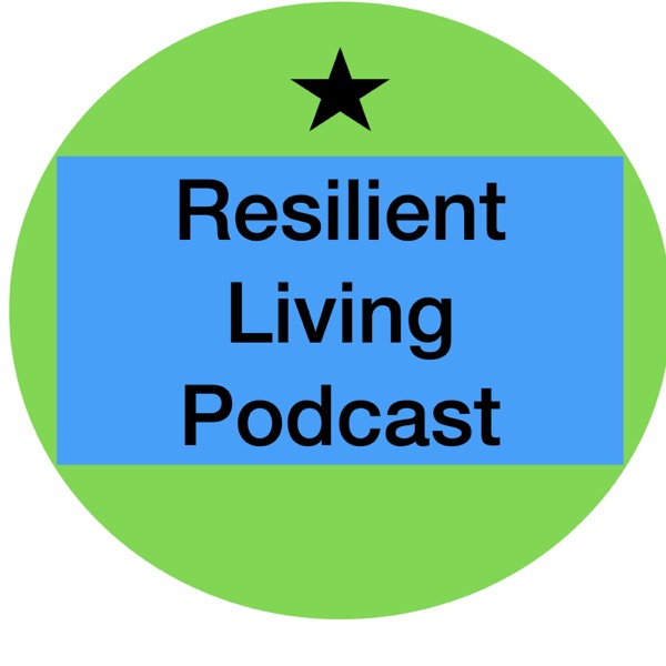 Resilient Living Podcast Artwork