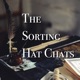 The Sorting Hat Chats 