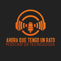 Ahora que tengo un rato podcast