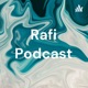Rafi Podcast