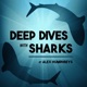 Deep Dives With Sharks