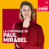 Le billet de Paul Mirabel - France Inter