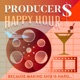 Producers' Happy Hour