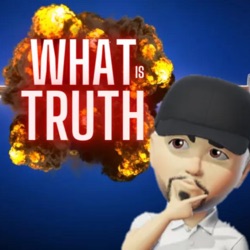 What Is TRUTH? Podcast