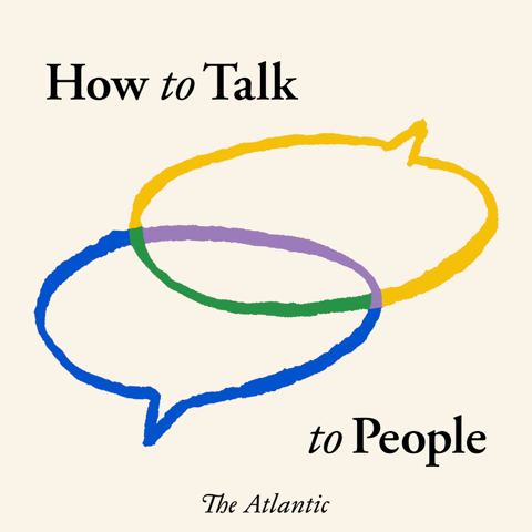 EUROPESE OMROEP | PODCAST | How to Talk to People - The Atlantic