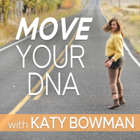 Move Your DNA with Katy Bowman podcast