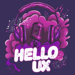 HELLO UX Podcast - coming soon