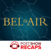 Bel-Air: A Post Show Recap - Chappell & Pooya